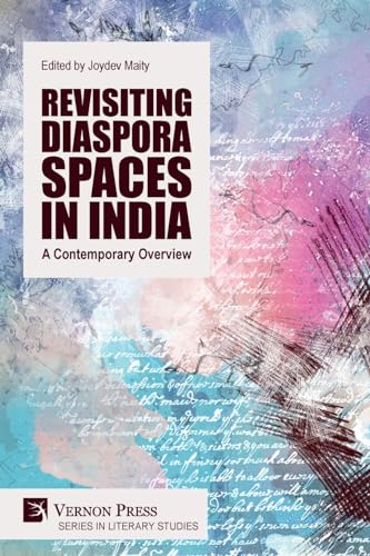 Revisiting Diaspora Spaces in India: A Contemporary Overview (Literary Studies)