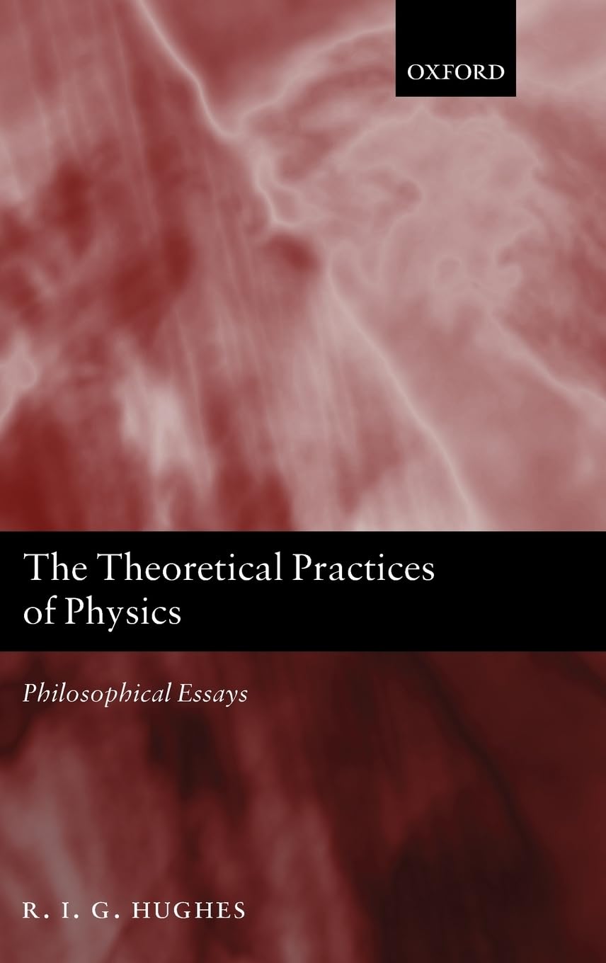 THEORETICAL PRACTICES OF PHYSICS C: Philosophical Essays
