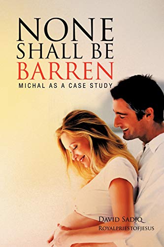 None Shall Be Barren: Michal As A Case Study