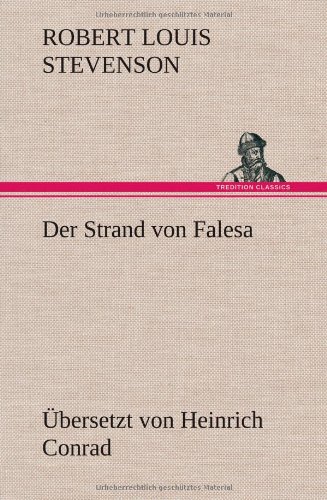 Der Strand von Falesa: Übersetzt von Heinrich Conrad