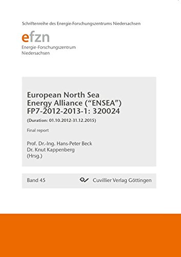 European North Sea Energy Alliance (ENSEA) FP7-2012-2013-1: 320024: (Duration: 01.10.2012-31.12.2015) Final Report (Schriftenreihe des Energie-Forschungszentrums Niedersachsen (EFZN))