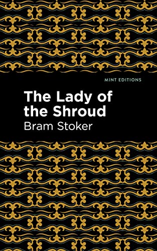 The Lady of the Shroud (Mint Editions―Horrific, Paranormal, Supernatural and Gothic Tales)