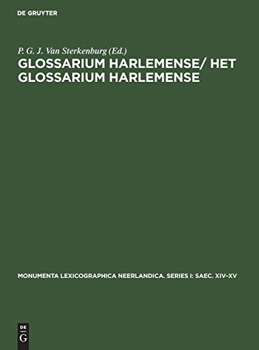 Glossarium Harlemense/ Het Glossarium Harlemense: (circa 1440) (Monumenta Lexicographica Neerlandica. Series I: Saec. XIV–XV, 1, Band 11)