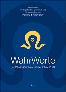 Wahrworte und Wahrzeichen mütterlicher Kraft
