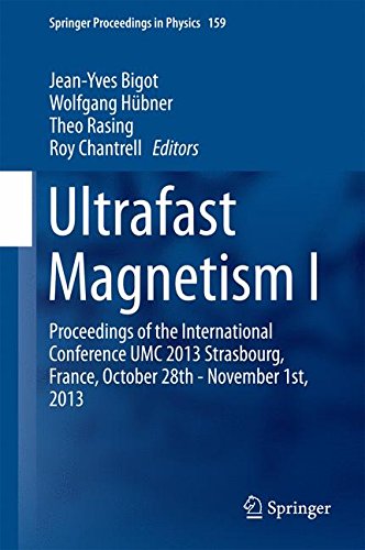 Ultrafast Magnetism I: Proceedings of the International Conference UMC 2013 Strasbourg, France, October 28th - November 1st, 2013 (Springer Proceedings in Physics)