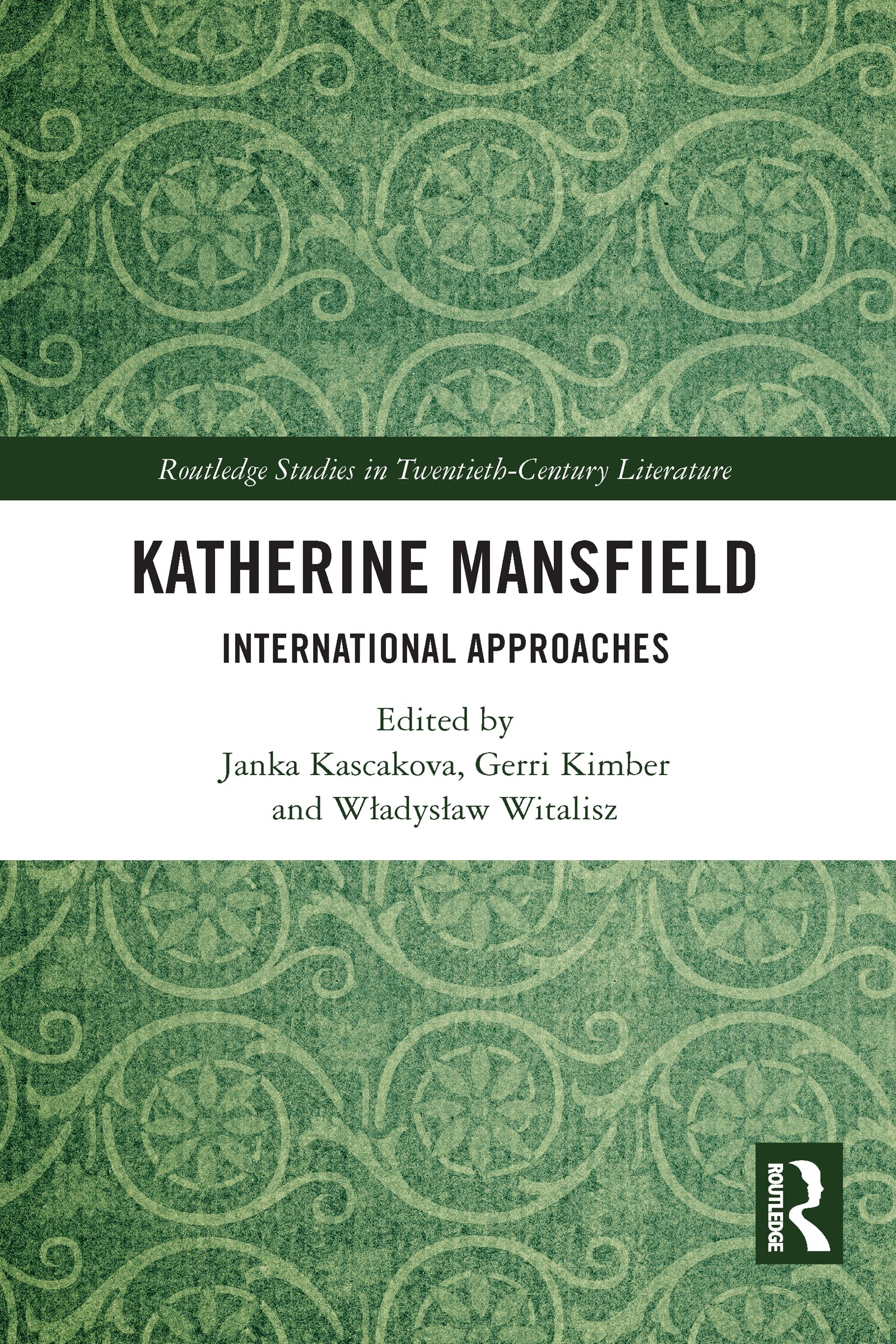 Katherine Mansfield: International Approaches (Routledge Studies in Twentieth-century Literature)