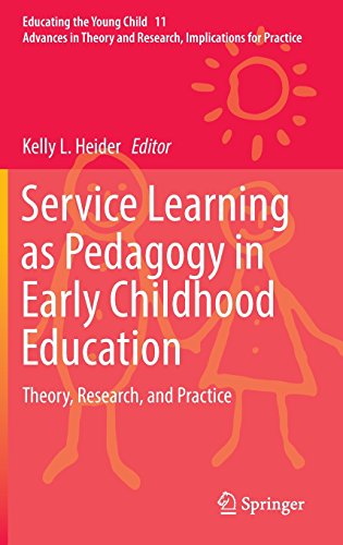 Service Learning as Pedagogy in Early Childhood Education: Theory, Research, and Practice (Educating the Young Child)