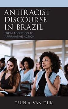 Antiracist Discourse in Brazil: From Abolition to Affirmative Action