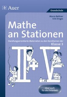 Mathe an Stationen. Klasse 3: Handlungsorientierte Materialien zu den Kernthemen der Klasse 3