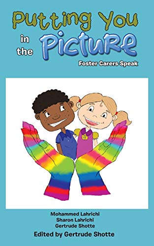 Putting You in the Picture: Foster Carers Speak