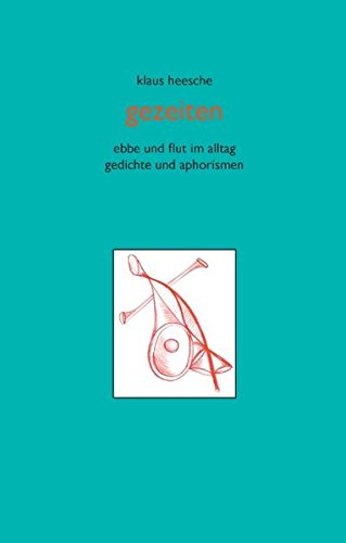 gezeiten: ebbe und flut im alltag gedichte und aphorismen