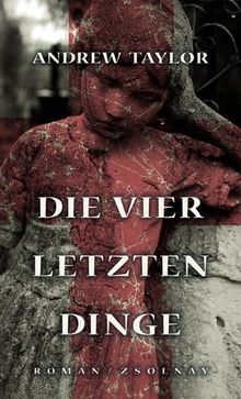 Die vier letzten Dinge: Roman