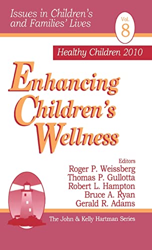 Enhancing Children's Wellness (Issues in Children's and Families' Lives, Band 8)