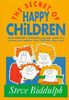 The Secret of Happy Children: A Guide for Parents (Parenting Series)