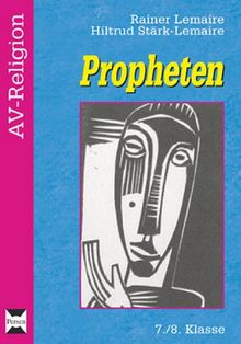 Propheten, Buch , 7./8. Klasse: Materialien für die komplette Unterrichsreihe von Lemaire, Rainer, Stärk-Lemaire, Hiltrud  | Buch | Zustand gut