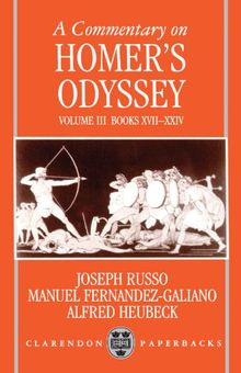 A Commentary on Homer's Odyssey: Volume III: Books XVII-XXIV (Clarendon Paperbacks)