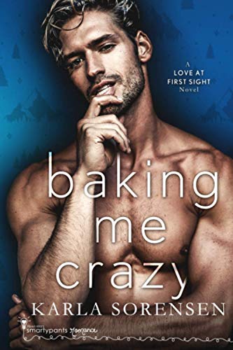 Baking Me Crazy (Love at First Sight, Band 1)