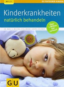 Kinderkrankheiten natürlich behandeln (GU Ratgeber Kinder)