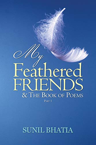 My Feathered Friends & The Book of Poems: Part 1