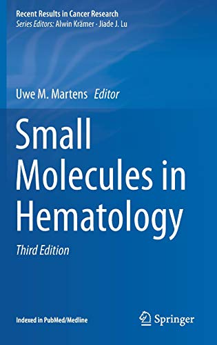 Small Molecules in Hematology (Recent Results in Cancer Research, Band 211)