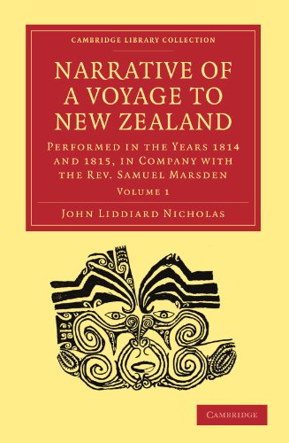 Narrative of a Voyage to New Zealand 2 Volume Set: Narrative of a Voyage to New Zealand: Performed in the Years 1814 and 1815, in Company with the ... Library Collection - Religion) (Volume 1)