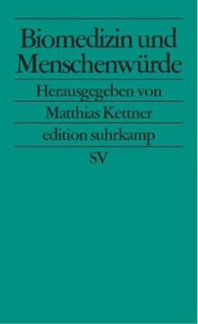 Biomedizin und Menschenwürde (edition suhrkamp)