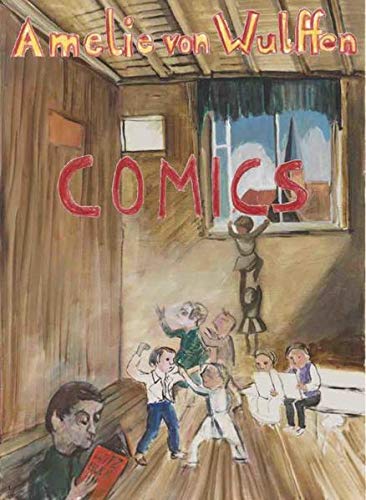 Amelie von Wulffen Collected Comics 2010 : 2020