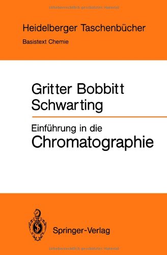 Einführung in die Chromatographie (Heidelberger Taschenbücher)