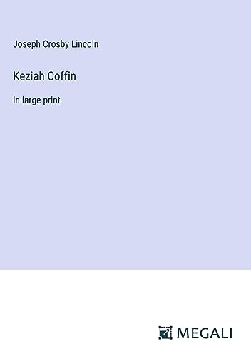 Keziah Coffin: in large print