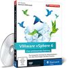VMware vSphere 6: Servervirtualisierung und virtuelle Infrastrukturen. Das umfassende Video-Training für Administratoren und IT-Berater