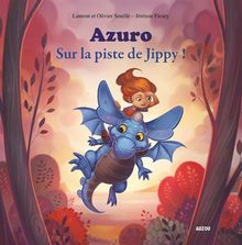 Azuro : sur la piste de Jippy (petit format) von Laurent et Olivier Souillé | Buch | Zustand sehr gut