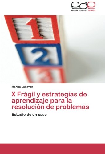 X Frágil y estrategias de aprendizaje para la resolución de problemas: Estudio de un caso