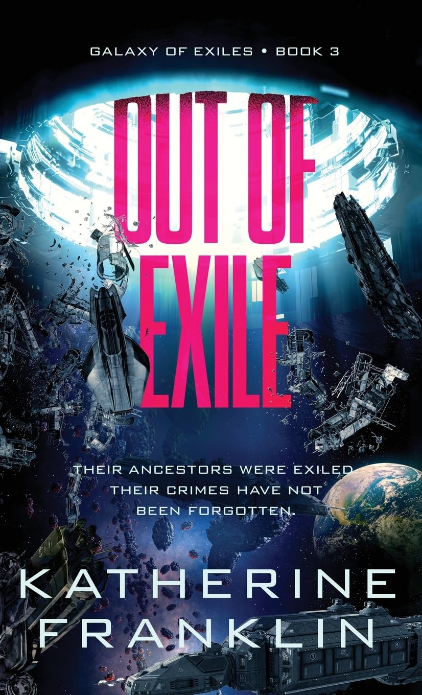 Out of Exile (Galaxy of Exiles, Band 3)