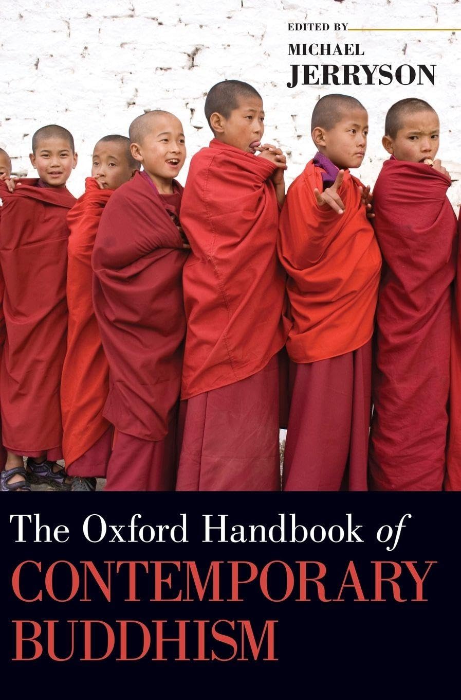 Oxford Handbook of Contemporary Buddhism (Oxford Handbooks)