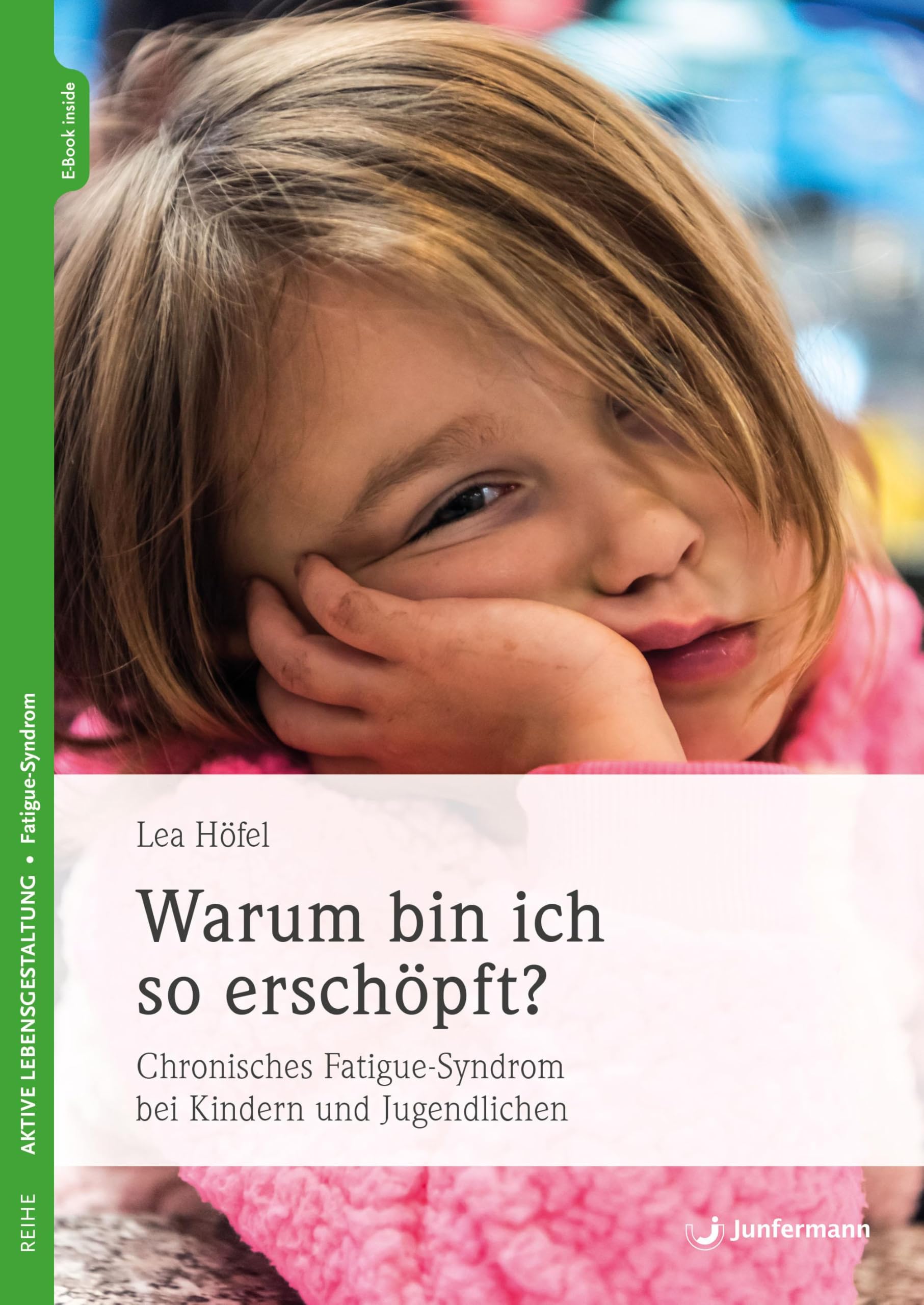 Warum bin ich so erschöpft?: Chronisches Fatigue-Syndrom bei Kindern und Jugendlichen.