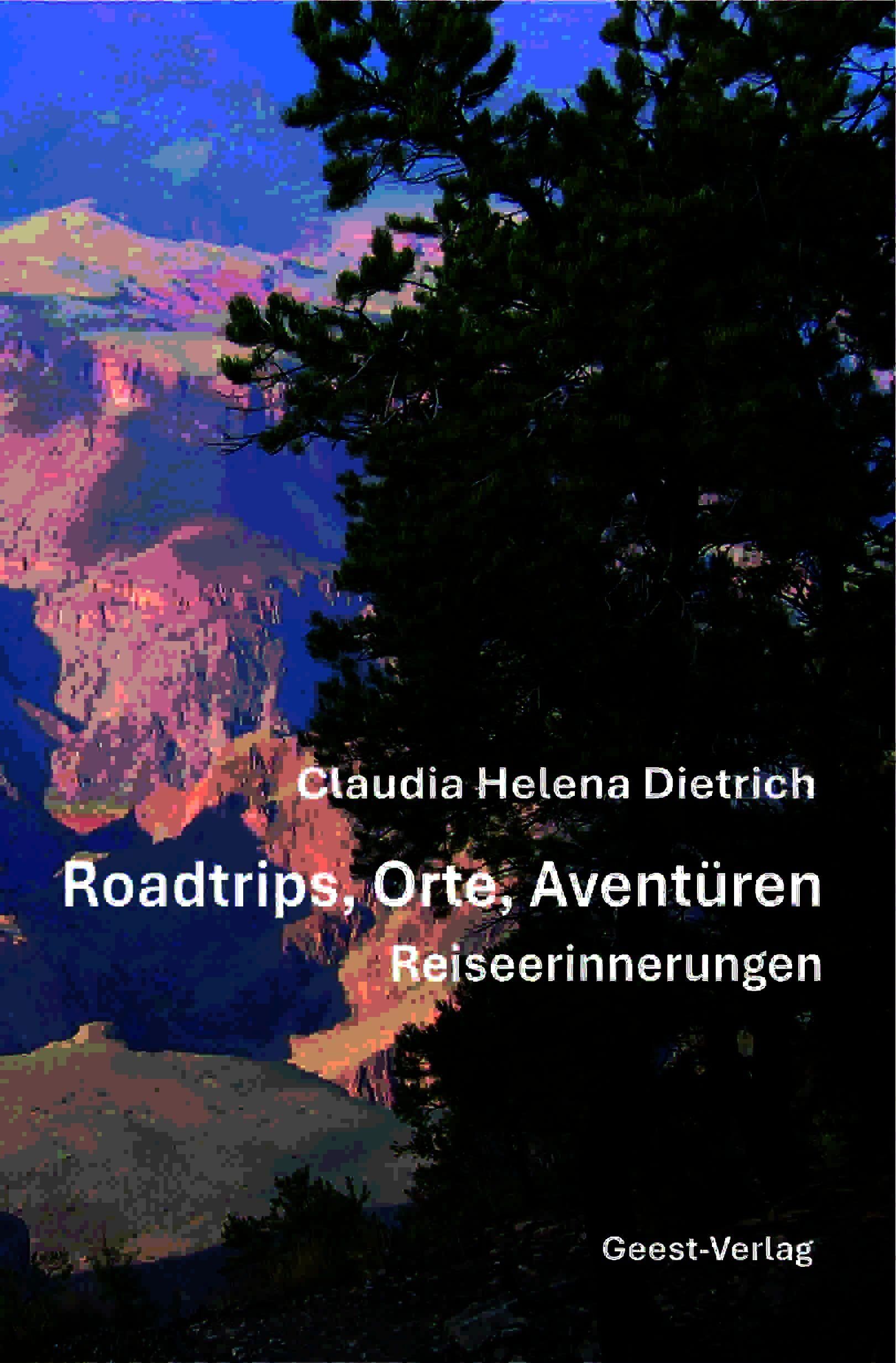 Roadtrips, Orte, Aventüren - Reiseerinnerungen - Neuware