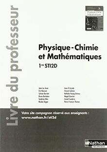 Physique-chimie et Mathématiques 1ère STI2D - Enseig. de spécialité - Livre du Professeur - 2019