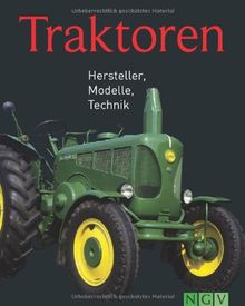 Traktoren: Hersteller, Modelle, Technik