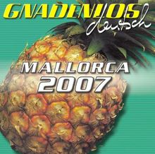 Gnadenlos Deutsch Spezial: Mallorca 2007