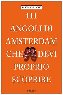 111 Luoghi di Amsterdam che devi proprio scoprire