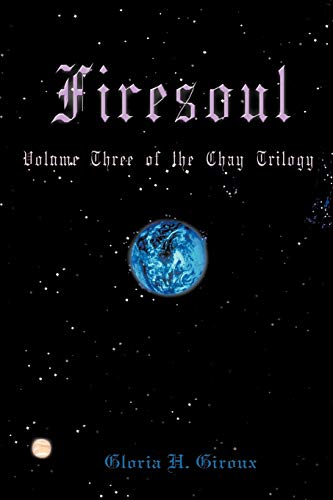 Firesoul: Volume Three of the Chay Trilogy