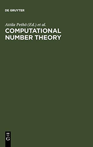 Computational Number Theory: Proceedings of the Colloquium on Computational Number Theory held at Kossuth Lajos University, Debrecen (Hungary), September 4-9, 1989