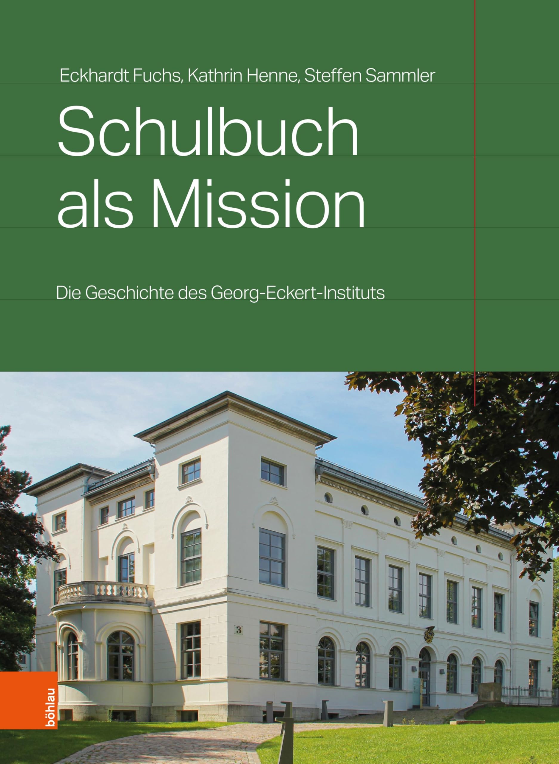 Schulbuch als Mission: Die Geschichte des Georg-Eckert-Instituts