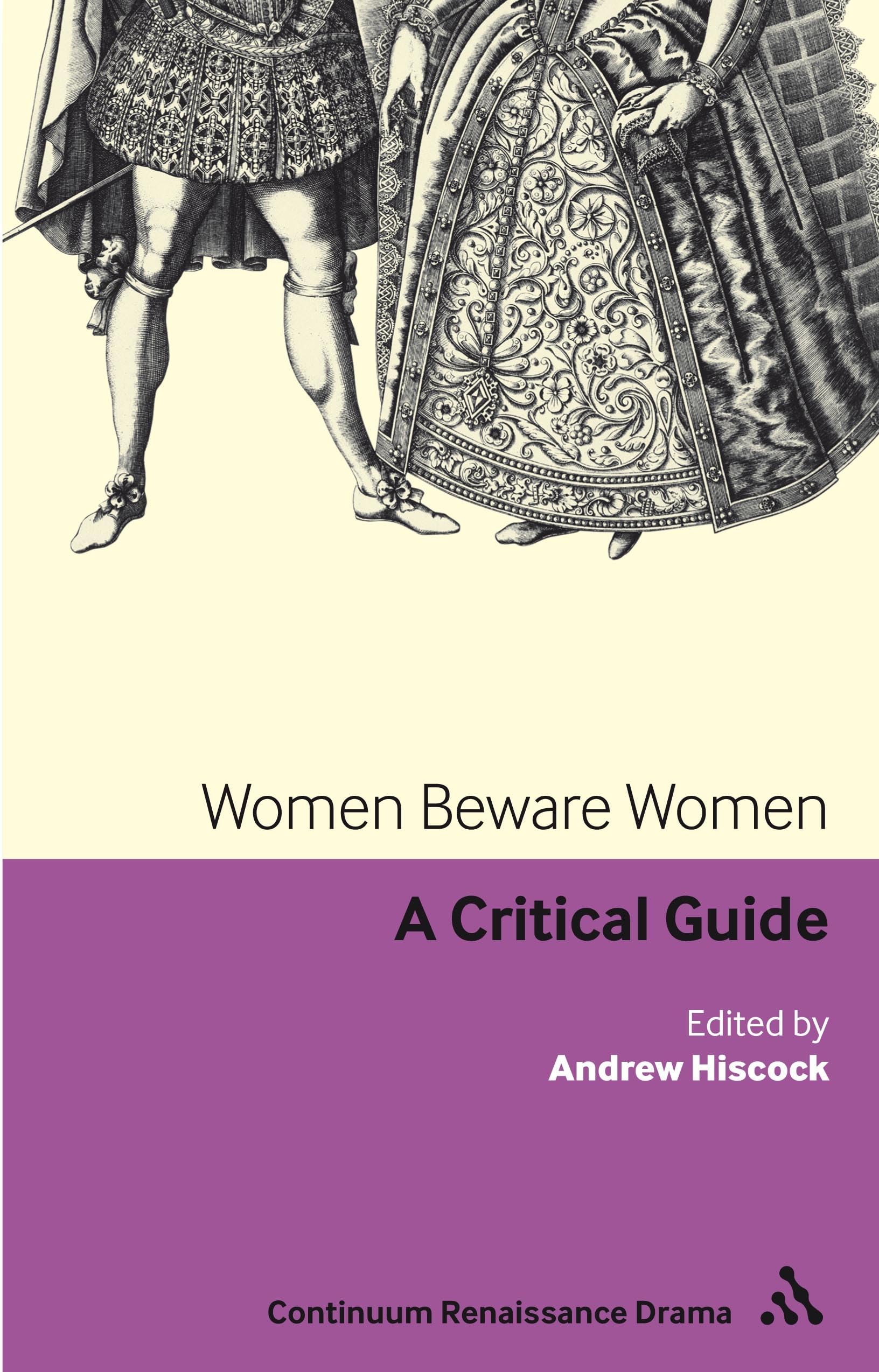 Women Beware Women: A critical guide (Continuum Renaissance Drama Guides)