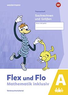 Flex und Flo - Mathematik inklusiv Ausgabe 2021: Sachrechnen und Größen A