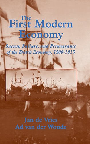 Jan de Vries The First Modern Economy, Success, Failure, And Perseverance Of The Dutch Economy, 1500–1815