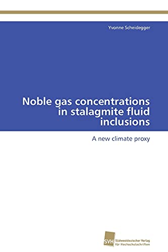 Noble gas concentrations in stalagmite fluid inclusions: A new climate proxy