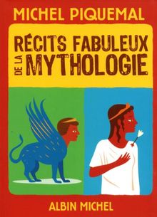 Récits fabuleux de la mythologie