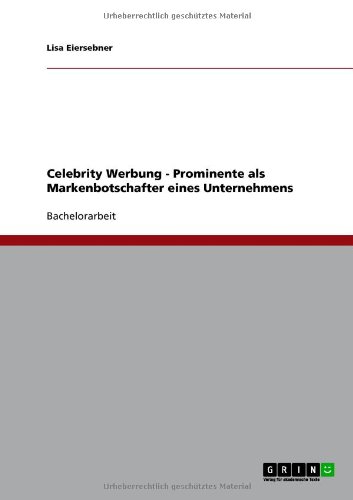 Celebrity Werbung - Prominente als Markenbotschafter eines Unternehmens