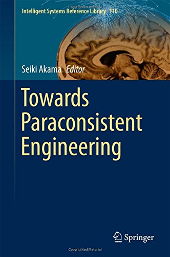 Towards Paraconsistent Engineering (Intelligent Systems Reference Library)